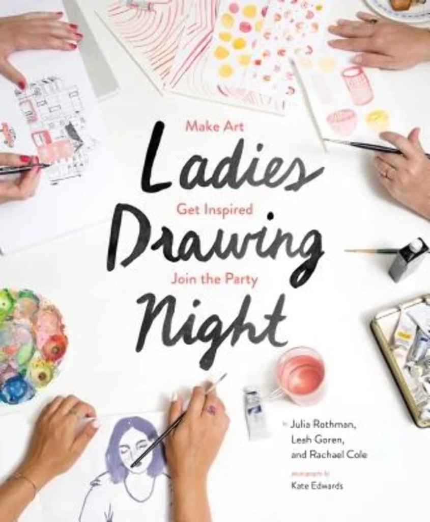 arts and crafts gifts : ladies drawing night